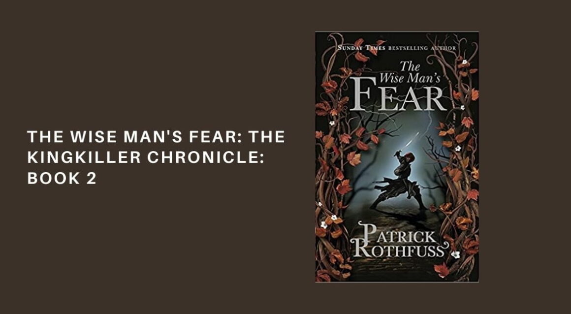 The Wise Man's Fear (Kingkiller Chronicles Book 2)