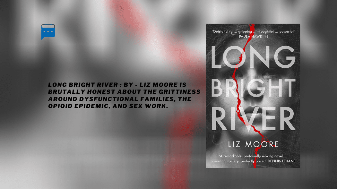 Long Bright River : By - Liz Moore