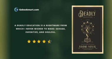 A Deadly Education : By - Naomi Novik