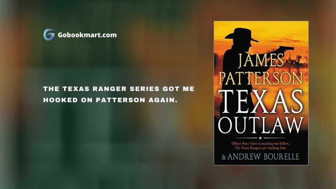 Texas Outlaw (A Texas Ranger Thriller, 2) : By - James Patterson & Andrew Bourelle