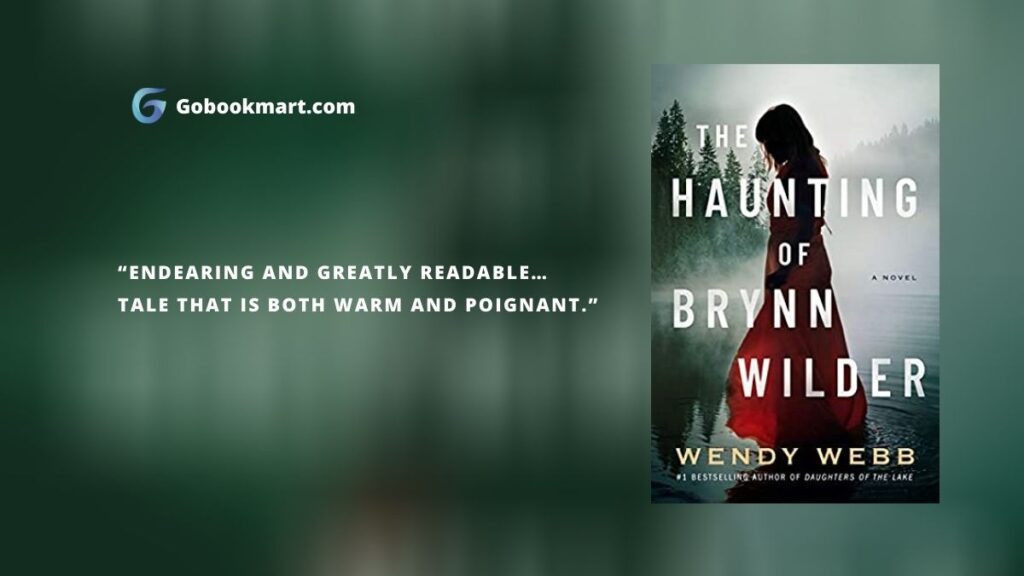 The Haunting of Brynn Wilder : By - Wendy Webb