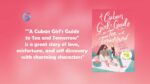 A Cuban Girl's Guide to Tea and Tomorrow is a great story of love, misfortune, and self discovery with charming character Lila.