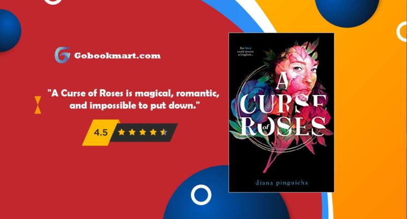 A Curse of Roses is magical, romantic, and impossible to put down