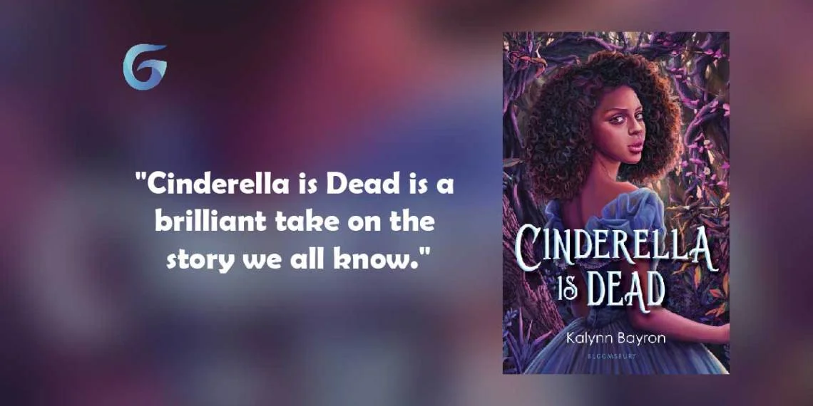 Cinderella Is Dead : By - Kalynn Bayron is a brilliant take on the story we all know