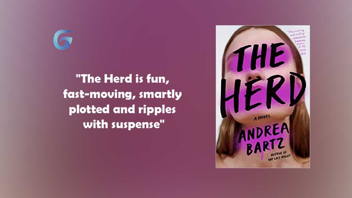 The Herd : By - Andrea Bartz is fun, fast-moving, smartly plotted and ripples with suspense