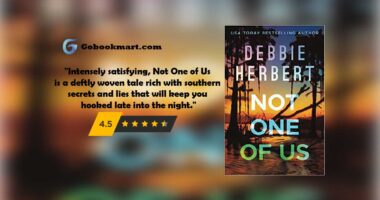 Not One of Us : By - Debbie Herbert is a haunting thriller rich with southern secrets and lies that will keep you hooked late into the night.