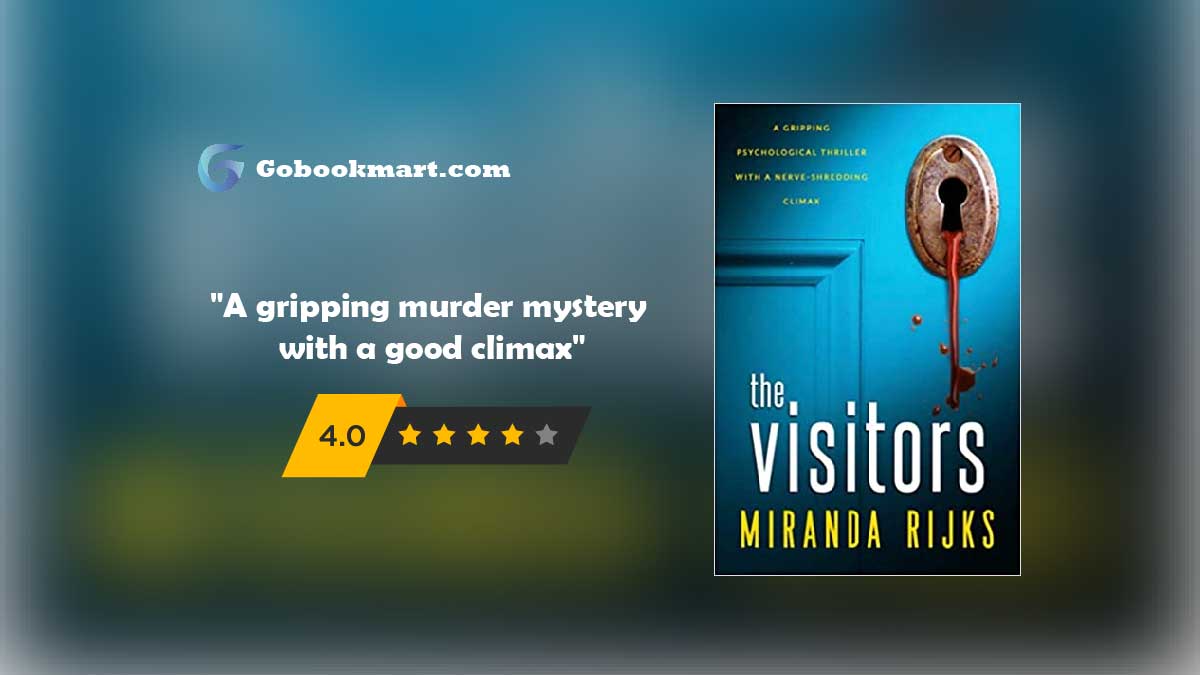 The Visitors : By - Miranda Rijks is a murder mystery novel following Hannah Pieters.