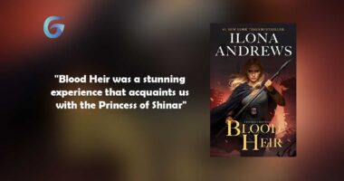 Blood Heir : By - Ilona Andrews is a stunning experience that acquaints us with the Princess of Shinar ( Aurelia / Kate ).