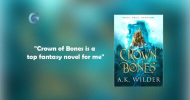 Crown of Bones : By - A.K. Wilder - Novel Review and Podcast