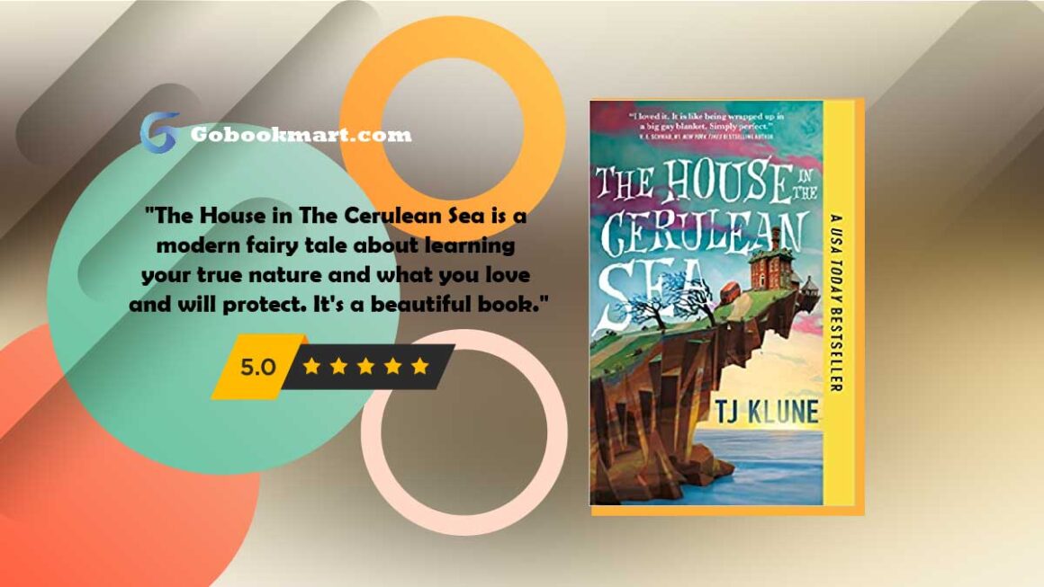 The House in the Cerulean Sea : By - TJ Klune