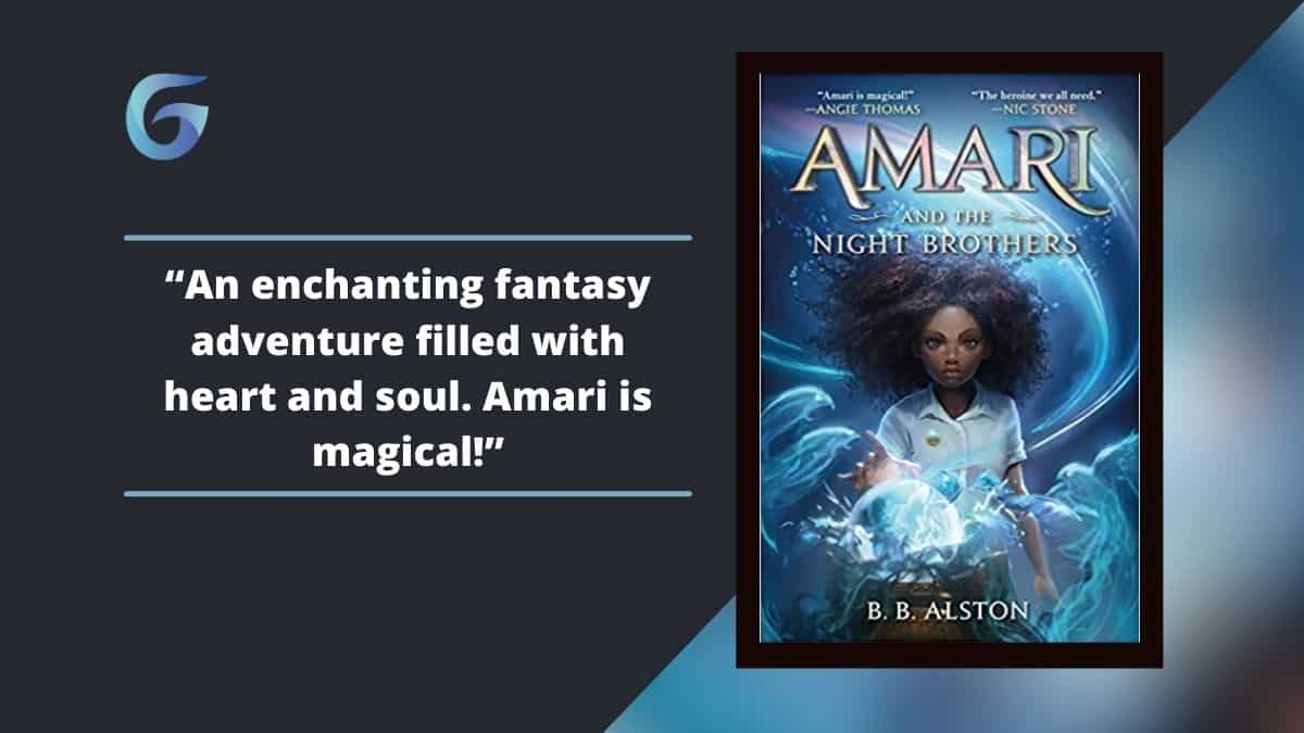 Amari and the Night Brothers: Book By B. B. Alston Is An Enchanting Fantasy Adventure Filled With Heart And Soul.