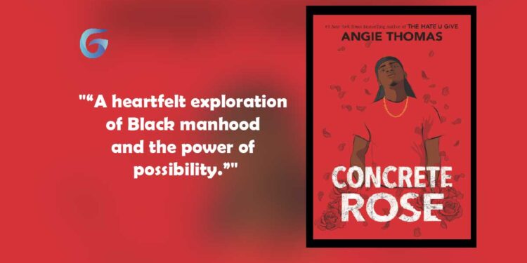 Concrete Rose: Book by Angie Thomas - Book Review and Podcast