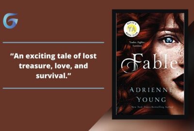 Fable: Book By Adrienne Young Is An Exciting Tale Of Lost Treasure, Love, And Survival.