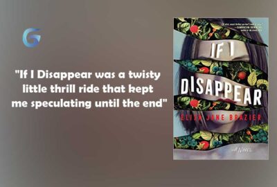 If I Disappear: Book by Eliza Jane Brazier was a twisty little thrill ride that kept me speculating until the end. Based on True Crime Podcast