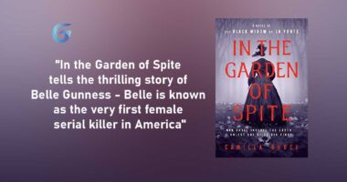 In the Garden of Spite: Book by Camilla Bruce Tells The Thrilling Story of Belle. She is Known as The First Female Serial Killer in America