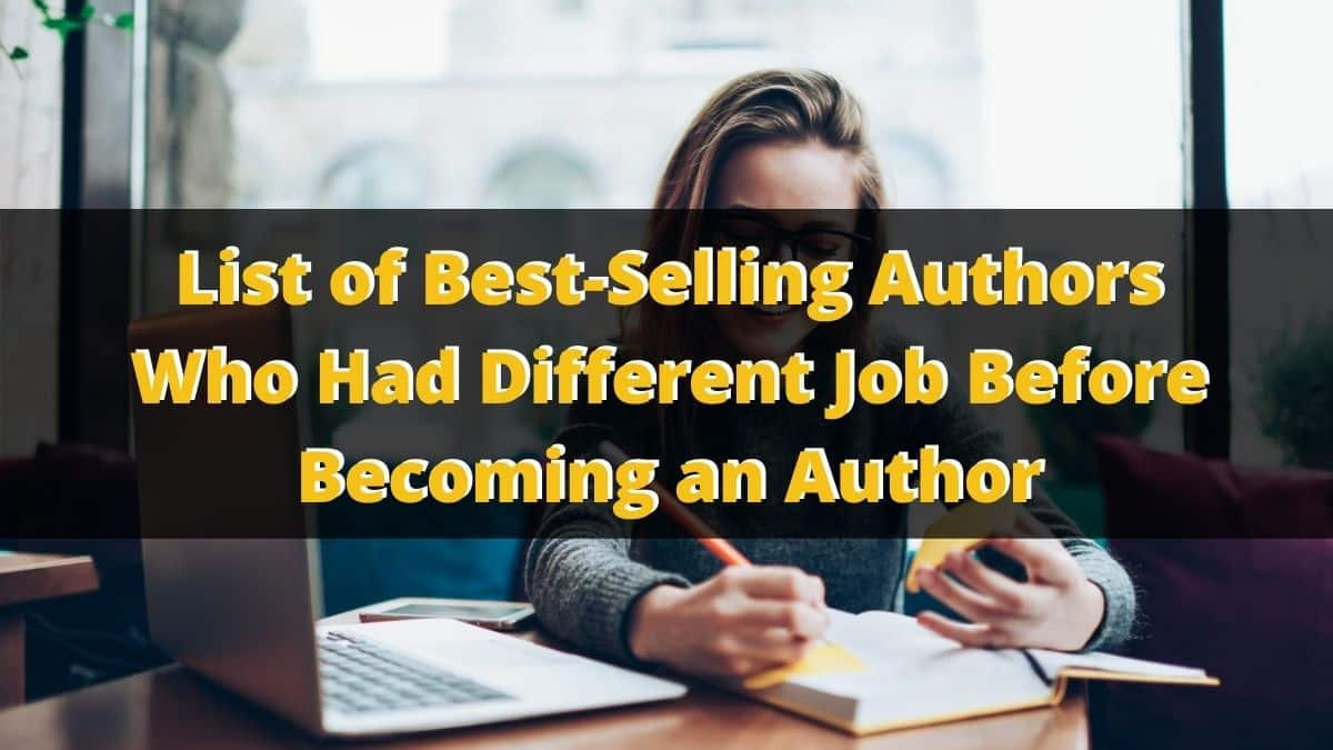 List of Best-Selling Authors Who Had Different Job Before Becoming an Author