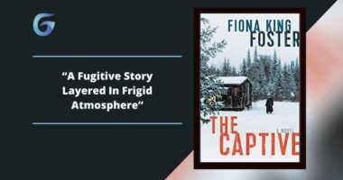 The Captive: Book By Fiona King Foster Is A Fugitive Story Layered In Frigid Atmosphere