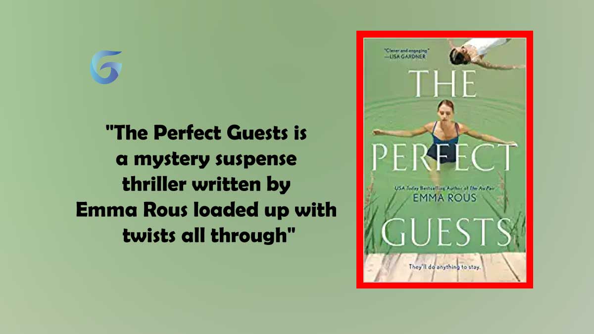 The Perfect Guests: Book by Emma Rous is a mystery suspense thriller loaded up with twists all through.