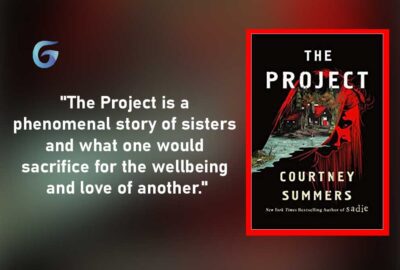 The Project: Book by Author Courtney Summers Is A Phenomenal Story Of Sisters And What One Would Sacrifice For The Wellbeing And Love Of Another