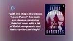 The Shape of Darkness : By - Laura Purcell is a Historical Novel With a Lot of Gothic Components and Some Supernatural Tingles.