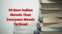 10 Best Indian Novels That Everyone Needs To Read