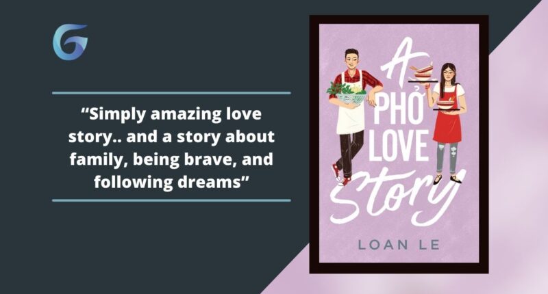 A Pho Love Story: By Loan Le Is A Story About Family, Being Brave, And Following Our Dreams