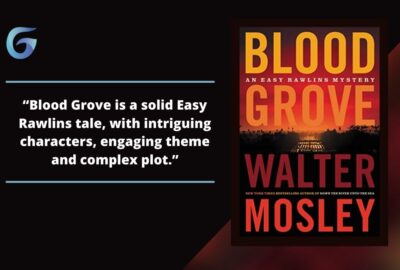 Blood Grove: By Walter Mosley Is A Solid Easy Rawlins Tale, With Intriguing Characters, Engaging Theme And Complex Plot.