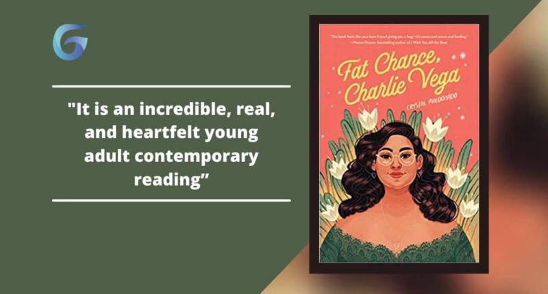 FAT CHANCE, CHARLIE VEGA by Crystal Maldonado is an incredible, real, and heartfelt young adult contemporary reading