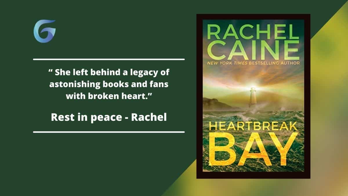 HEARTBREAK BAY by Rachel Caine is Caine's last book. Rachel Caine left behind a legacy of astonishing books and fans with broken heart.
