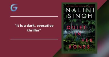 Quiet In Her Bones: By Nalini Singh Is A Dark, Evocative Thriller