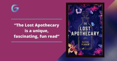 The Lost Apothecary: Book by Sarah Penner Is A Unique, Fascinating, Fun Read