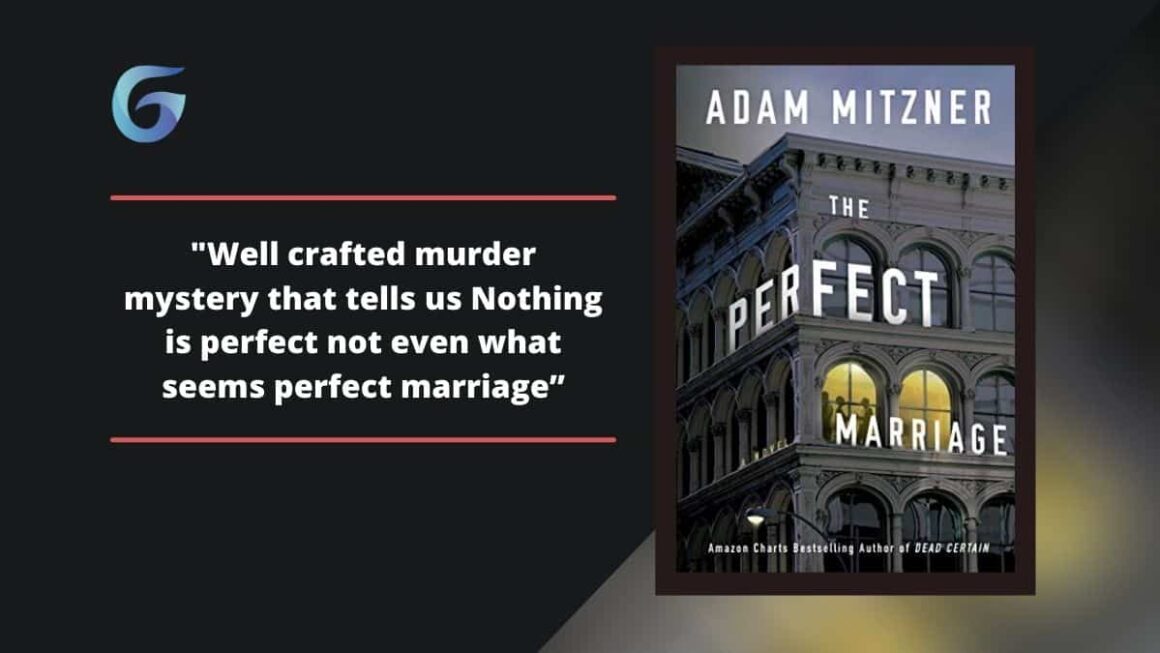 The Perfect Marriage: By Adam Mitzner | Book Review And Podcast