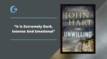 The Unwilling by John Hart is extremely dark intense and emotional