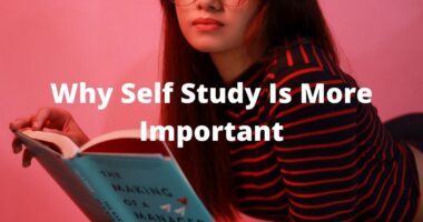 Why Self Study Is More Important