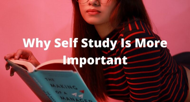 Why Self Study Is More Important