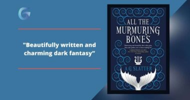 All The Murmuring Bones By A.G. Slatter