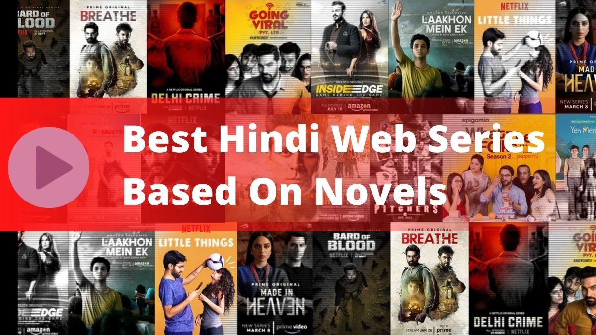 Best Hindi Web Series Based On Novels
