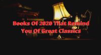 Books Of 2020 That Remind You Of Great Classics