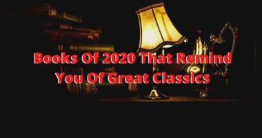 Books Of 2020 That Remind You Of Great Classics