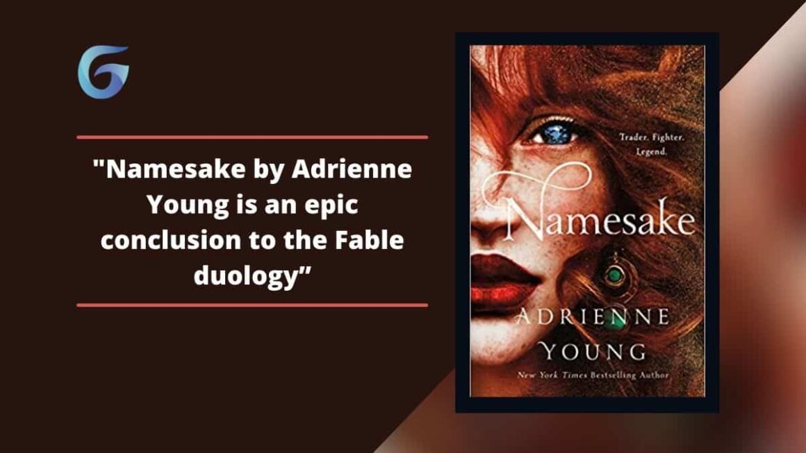 Namesake: By Adrienne Young Is An Epic Conclusion To The Fable Duology