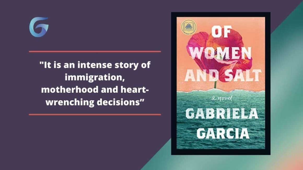 Of Women and Salt: By Gabriela Garcia Is An Intense Story Of Immigration, Motherhood And Heart-Wrenching Decisions
