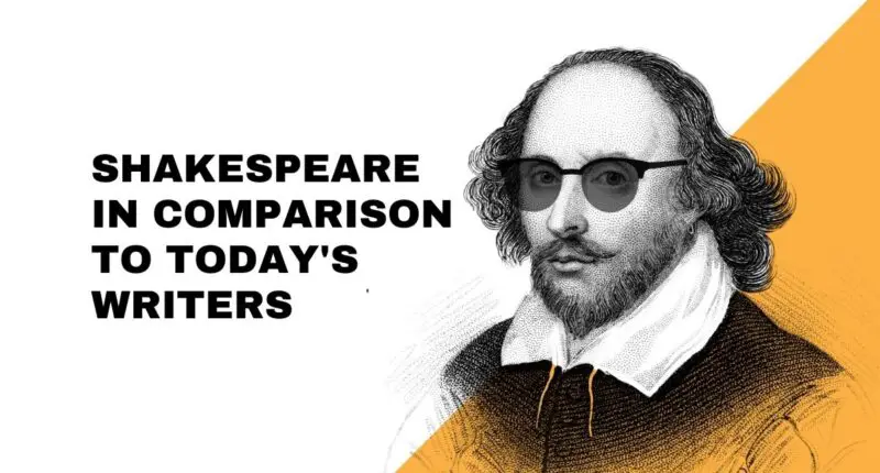 Shakespeare In Comparison To Today's Writers