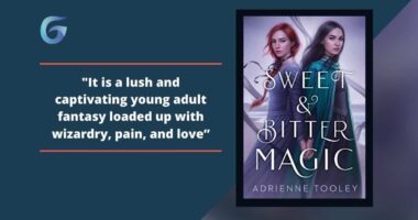 Sweet & Bitter Magic: By Adrienne Tooley