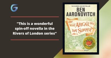 What Abigail Did That Summer By Ben Aaronovitch