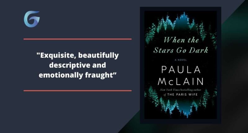 When The Stars Go Dark By Paula McClain