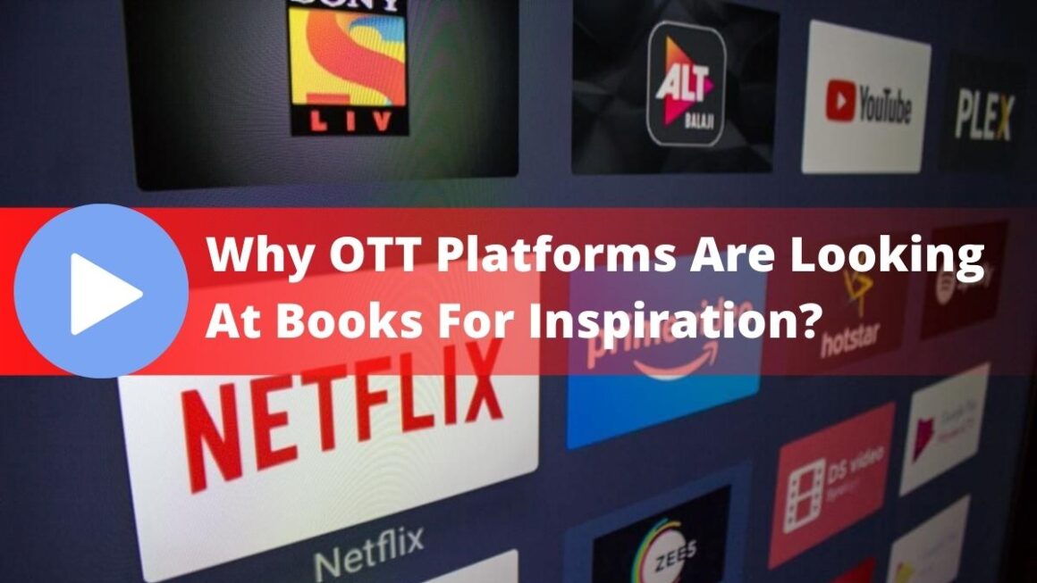 Why OTT Platforms Are Looking At Books For Inspiration?