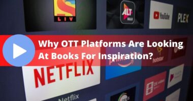 why OTT platforms are looking at books for inspiration