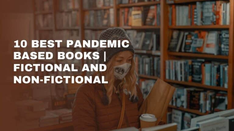 10 Best Pandemic Based Books | Fictional And Non-Fictional