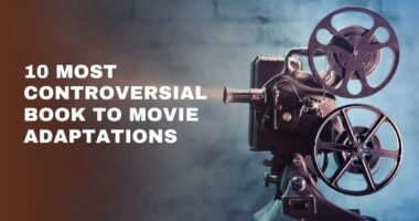 10 Most Controversial Book To Movie Adaptations | Controversial Literary Adaptations