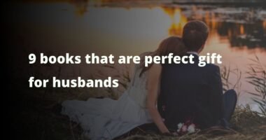 9 Books That Are Perfect Gift For Husbands